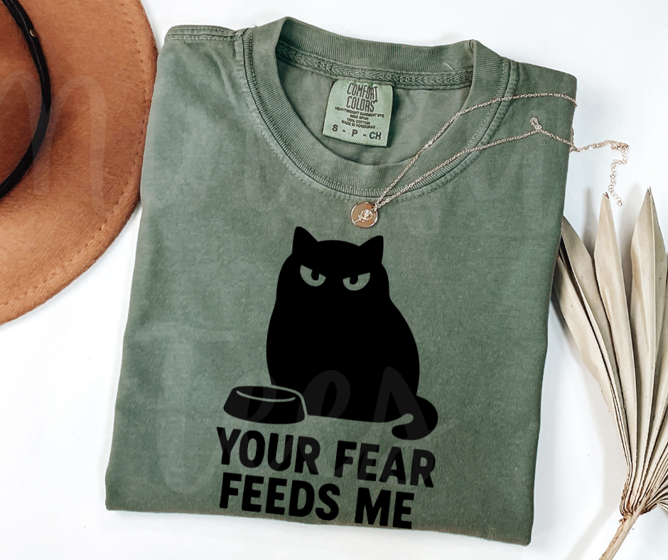 "Your Fear Feeds Me" Sarcastic Cat Design Unisex heavyweight t-shirt