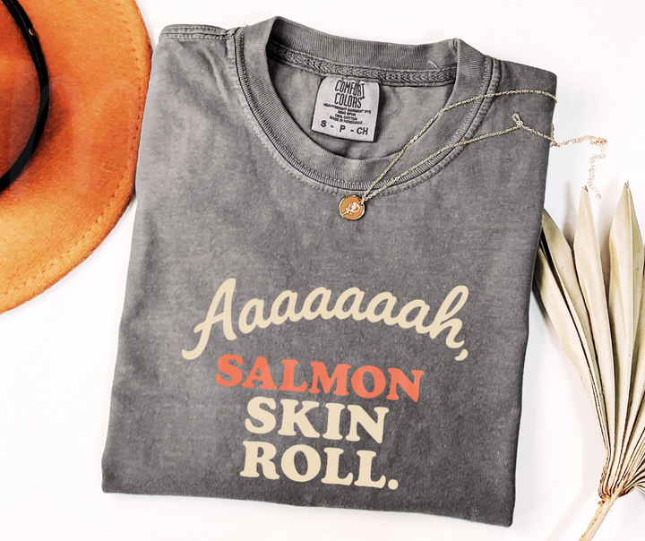 "Salmon Skin Role" Sarcastic Design Friends Inspired Unisex heavyweight t-shirt