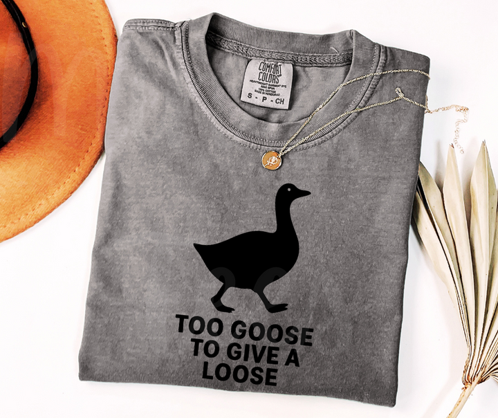 "Too Goose" Sarcastic Design Unisex heavyweight t-shirt