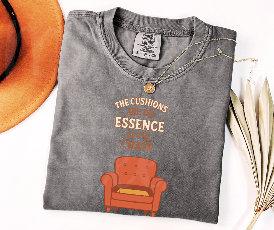 "This Cushions Are The Essence" Sarcastic Design Friends Inspired Unisex heavyweight t-shirt