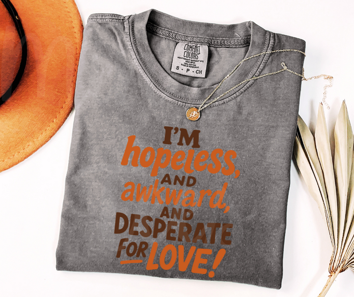 "Desperate For Love" Sarcastic Design Friends Inspired Unisex heavyweight t-shirt