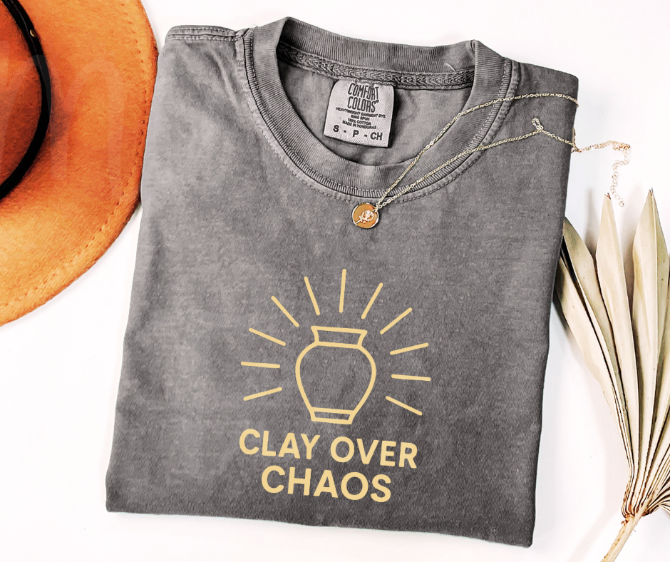 "Clay Over Chaos" Funny Design Pottery Clay Hobby Inspired Unisex heavyweight t-shirt