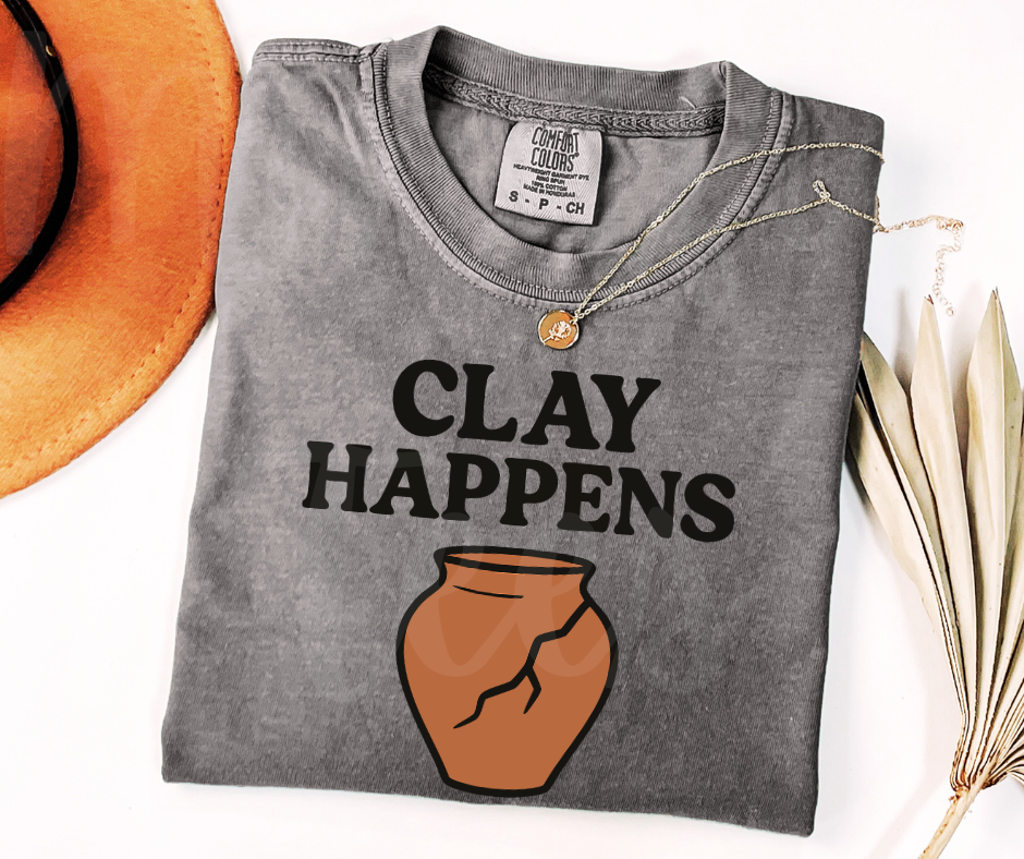 "Clay Happens" Funny Design Pottery Clay Hobby Inspired Unisex heavyweight t-shirt