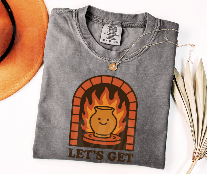 "Let's Get Fired" Funny Design Pottery Clay Hobby Inspired Unisex heavyweight t-shirt
