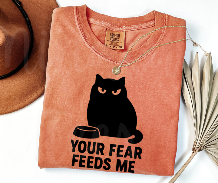"Your Fear Feeds Me" Sarcastic Cat Design Unisex heavyweight t-shirt