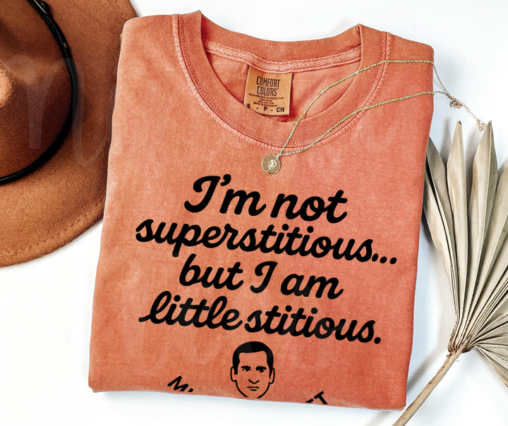 "I'm Not Superstitious" Sarcastic Design The Office Inspired Unisex heavyweight t-shirt