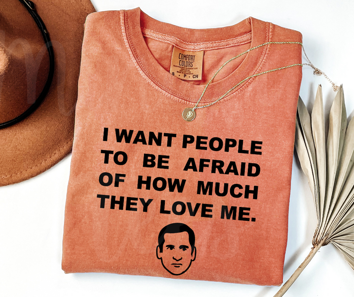 "I Want People To Be Afraid" Sarcastic Design The Office Inspired Unisex heavyweight t-shirt